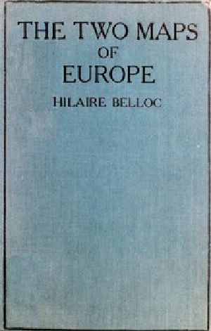 [Gutenberg 56146] • The Two Maps of Europe, and Some Other Aspects of the Great War